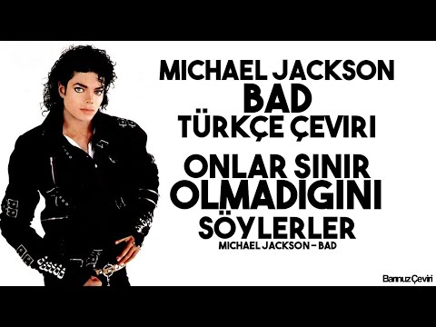 Michael Jackson - Bad - Türkçe Çeviri
