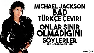 Michael Jackson - Bad - Türkçe Çeviri Resimi