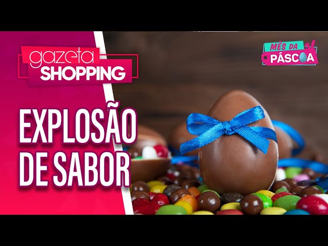 Explosão de sabores | Chocolândia | Gazeta Shopping | #MêsDaPáscoa2024