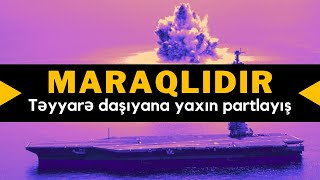 Maraqlidir Abş Aviadaşıyıcı Gəmisinin Yaxınlığında Partlayışı Kim Etdi?