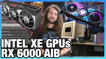 HW News - Intel Xe GPUs Move Forward, Partner AMD RX 6000 Timing, Intel Rocket Lake-S