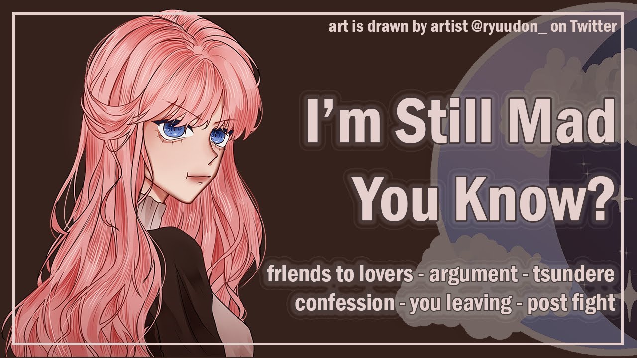 Kiss Me Then, Prove It [Argument] [Semi-Tsundere] [You Leaving] [F4A] ASMR Roleplay