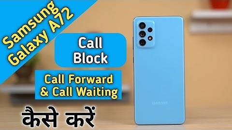 How To Call Block in Samsung Galaxy A72,How To All Unknown Call Block in Samsung Galaxy A72,