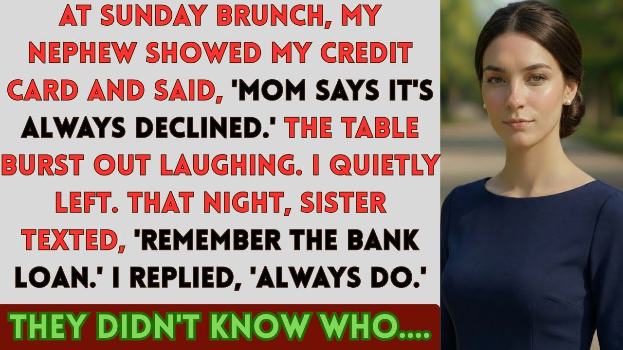 At Sunday Brunch, My Nephew Showed My Credit Card And Said, “Mom Says It’s Always Declined…