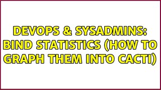 Celebrity DevOps & SysAdmins: Bind Statistics (How to graph them into Cacti) Wealth