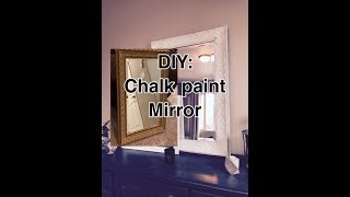 DIY: Chalk Paint mirror | Hobby Lobby Chalk Paint