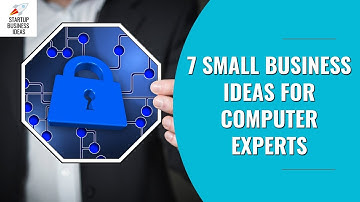 7 Small Business Ideas for Computer Experts | Startup Business Ideas