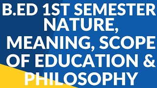 MEANING,NATURE,SCOPE OF EDUCATION & PHILOSOPHY B.ED 1ST SEM/शिक्षा दर्शन अर्थ,प्रकृति,क्षेत्र बी.एड screenshot 5
