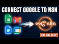 Connect Google to n8n the RIGHT Way (Most Beginners Get This Wrong)