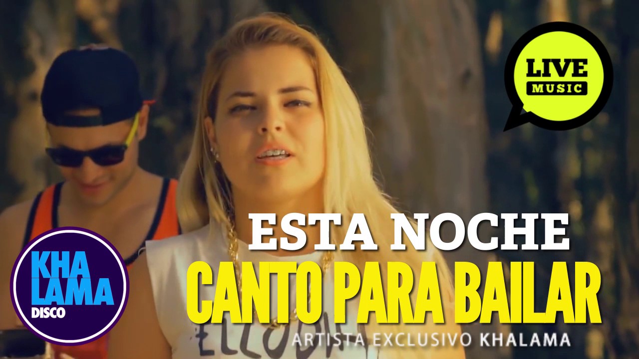 Khalama Canto para bailar de la calle Esta Noche