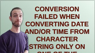 conversion failed when converting date and/or time from character string only on one of the server