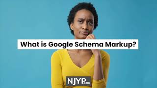 What is Google Schema Markup? • NJYP.com