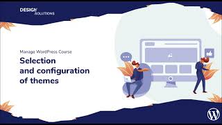 Manage WordPress Course - 17. Selection and configuration of themes