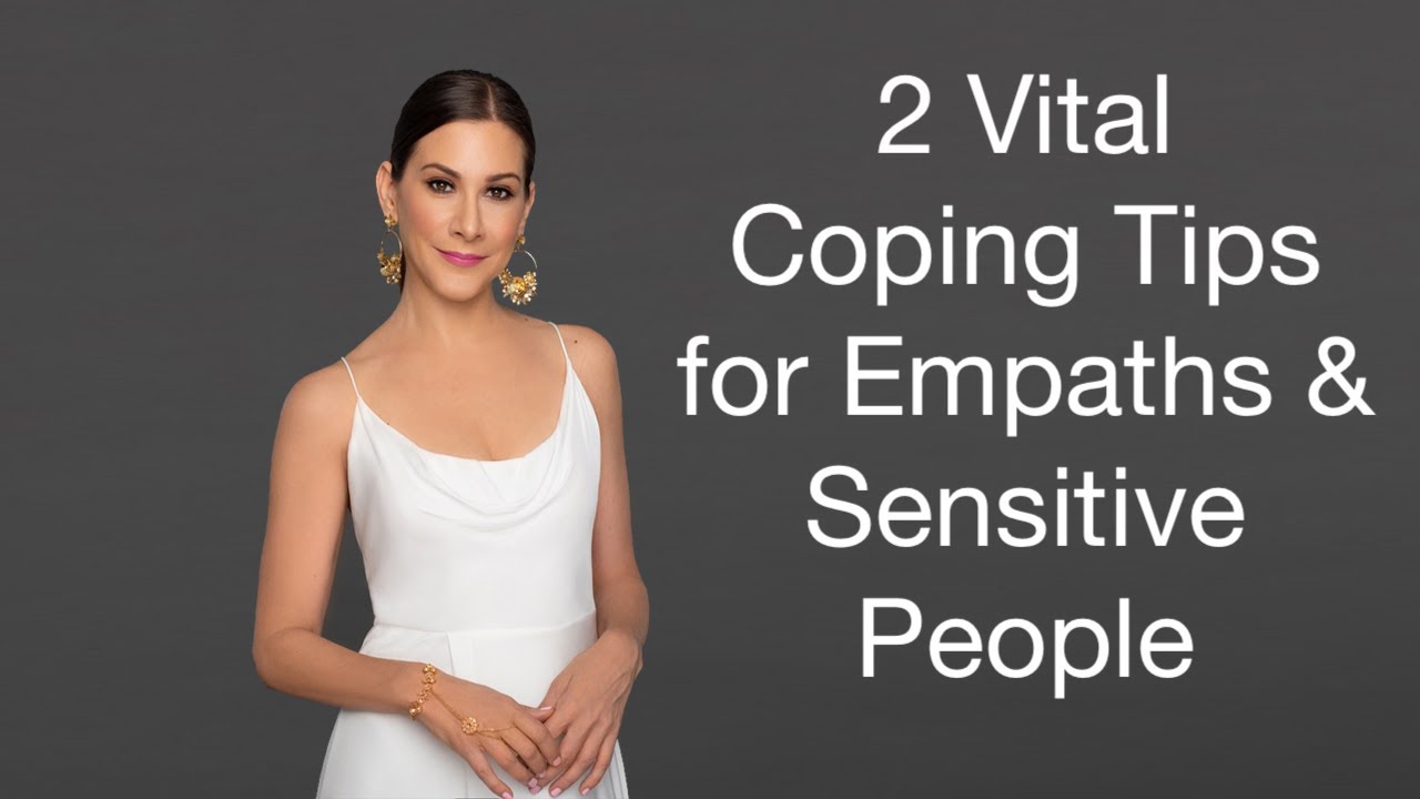 2 Vital Tips for Empaths and Sensitive People