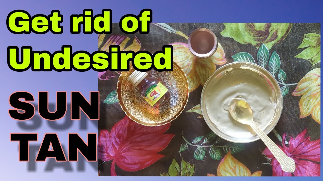 Get rid of undesired SUNTAN|Tan removing remedy #facepackseries - YouTube