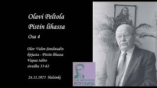 Olavi Peltola - Pistin lihassa 4: Vapaa tahto