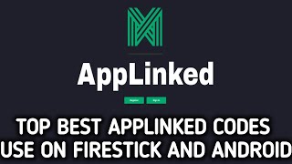 Top Best Applinked Codes To Use On Firestick And Android Tv