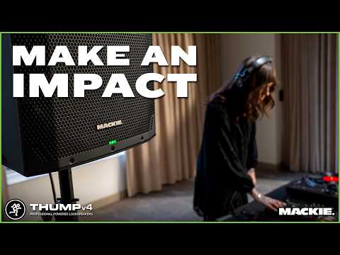 Make an Impact with New Mackie Thumpv4 Loudspeakers and Subwoofers