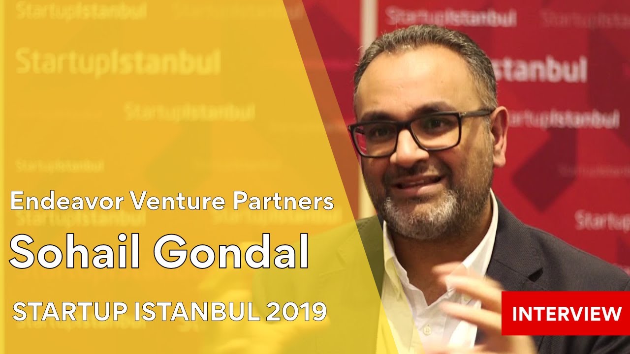 Sohail Gondal - Endeavor Venture Partners / Startup Istanbul 2019