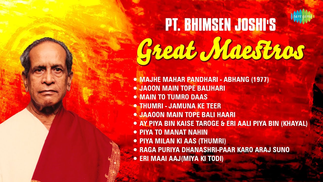 Pt. Bhimsen Joshi's Great Maestros | Peaceful Music | Majhe Mahar Pandhari | To Tumro Daas