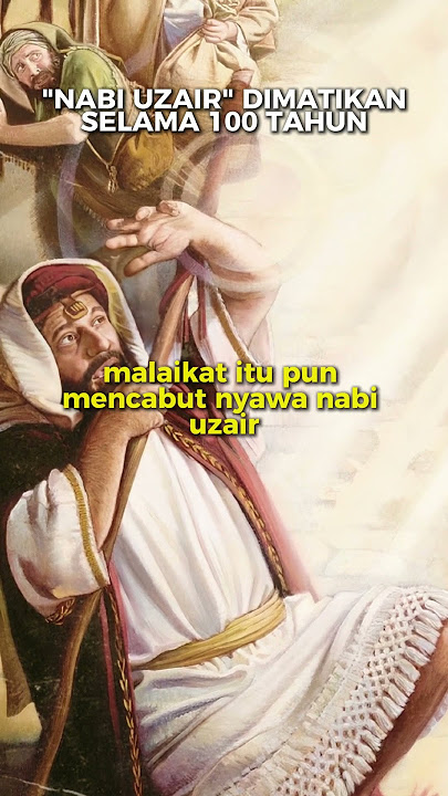 Karena Penasaran, Nabi Uzair Dimatikan Oleh Allah Selama 100 Tahun Dan Hidup Kembali #kisahnabi
