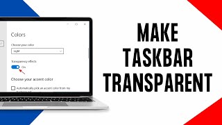 How To Make Taskbar Transparent In Windows 11 (Full Guide)