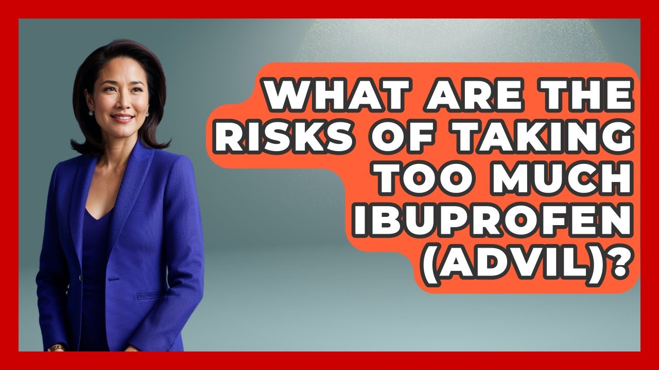 What Are The Risks Of Taking Too Much Ibuprofen Advil what-are-the-risks-of-taking-too-much-ibuprofen-advil