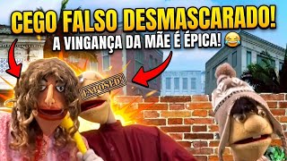 Cego Falso Desmascarado! A Vingança da Mãe é ÉPICA! 😂