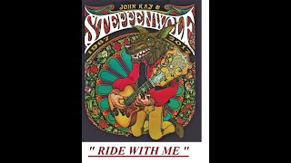 HQ  STEPPENWOLF  -  RIDE WITH ME  BEST VERSION! High Fidelity Audio HQ &amp; LYRICS