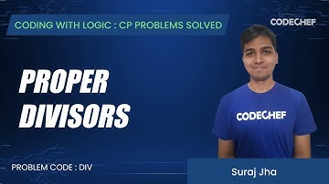 DIV | Proper Divisors | Coding with Logic: CP Problems Solved Cakewalk