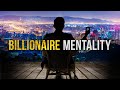 Billionaire mindset  50 minutes for the next 50 years of your life