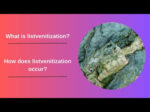 What is listvenitization? How does listvenitization occur?