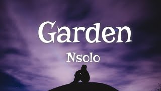 Nsolo - Garden (Lyrics)