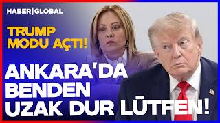 TRUMP MODU AÇTI! Ankara'ya Gelmeden Hemen Önce Meloni'ye Mesaj Gönderdi!