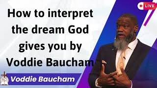 How to interpret the dream God gives you by Voddie Baucham - Voddie Baucham Lessons