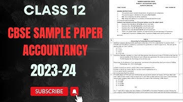 CBSE 2023-2024 CLASS 12 ACCOUNTS SAMPLE PAPER | Best Explanation Ever 🔥Solved by Manan Malik