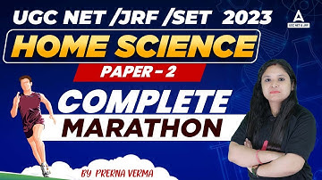 UGC NET /JRF /SET  2023  I Home Science  Paper - 2 Complete Marathon  I By  Prerna Verma