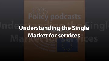 Understanding the Single Market for services [Policy Podcast]
