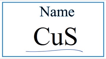 How to Write the Name for CuS