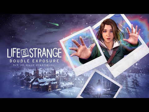 【アドベンチャー】ライフイズストレンジ：ダブルエクスポージャー（Life is Strange:Double Exposure）【ライブ配信 END】