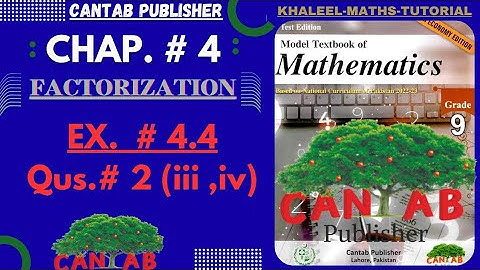 Math Grade 9 Chapter 4 | CANTAB Publisher| Exercise 4.4| Qus#2 (iii, iv) | NCP-2024