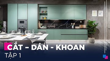 Gỗ An Cường | Tập 1: Sản Xuất Nội Thất Cơ Bản