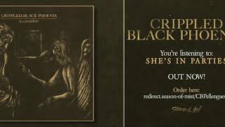CRIPPLED BLACK PHOENIX - She&#39;s in Parties (Official Track)