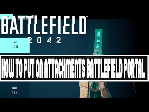 HOW TO PUT ON ATTACHMENTS WEAPONS | BATTLEFIELD 2042 PORTAL