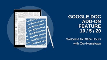 Google Docs Add-On | Office Hours | Our-Hometown.com