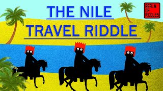 Can YOU solve the Nile Travel Riddle?