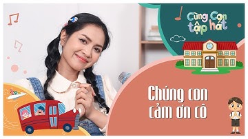 CHÚNG CON CẢM ƠN CÔ (Karaoke Tập Hát) ♫ Cùng con tập hát 75 | Ca Nhạc Thiếu Nhi Hay Cho Bé
