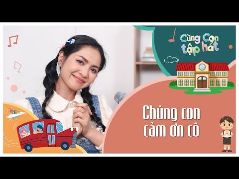 CHÚNG CON CẢM ƠN CÔ (Karaoke Tập Hát) ♫ Cùng con tập hát 75 | Ca Nhạc Thiếu Nhi Hay Cho Bé