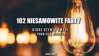102 AMAZING FACTS