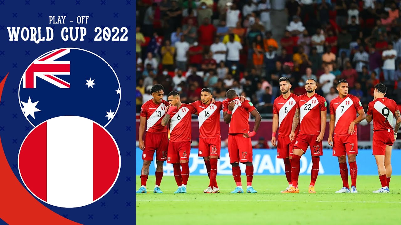 Australia vs Perú 0 (5 - 4) 0 | Play - Off Qatar 2022